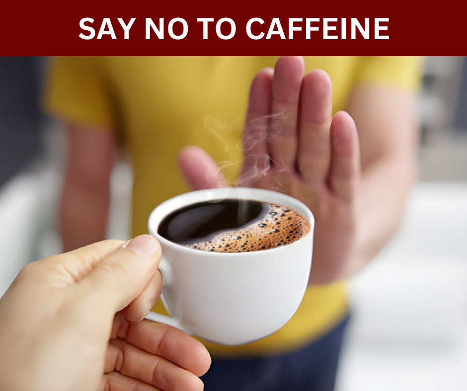 Say No To Caffeine